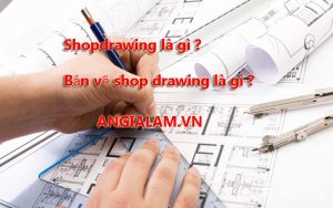 shop drawing là gì ?